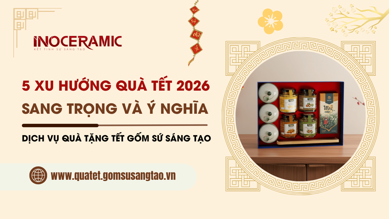 5 Xu hướng quà Tết 2026 doanh nghiệp tinh tế và sang trọng